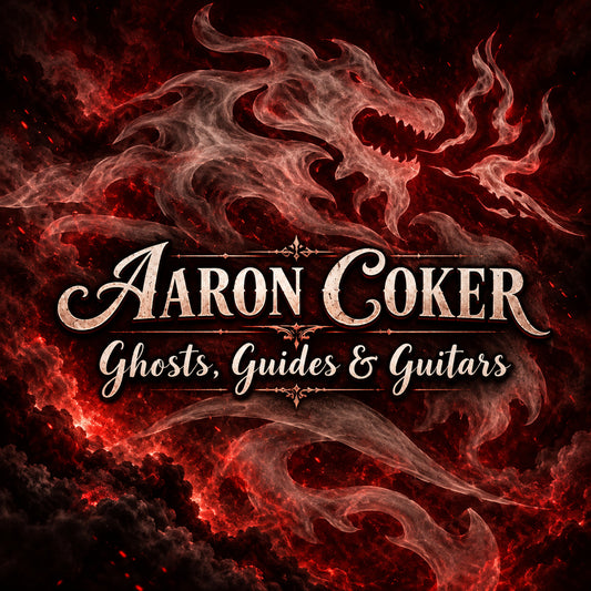Aaron Coker - Ghosts, Guides & Guitars